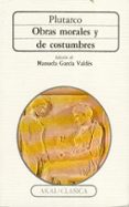 OBRAS MORALES Y DE COSTUMBRES - MORALIA de PLUTARCO 