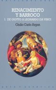 EL ARTE ITALIANO DE GIOTTO A LEONARDO DA VINCI (RENACIMIENTO Y BA RROCO, T.I) de ARGAN, GIULIO CARLO 