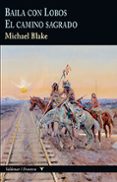 BAILA CON LOBOS & EL CAMINO SAGRADO (COLECCIN FRONTERA) di BLAKE, MICHAEL 