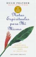 NOTAS ESPIRITUALES PARA MI MISMO: LA SABIDURIA INDISPENSABLE PARA EL SIGLO XXI de PRATHER, HUGH 
