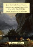 DIARIOS DE LA EXPEDICIONES A LA ALTA CALIFORNIA di ANZA Y BECERRA, JUAN BAUTISTA 