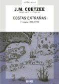 COSTAS EXTRAAS: ENSAYOS (1986-1999) di COETZEE, J.M. 