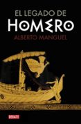 EL LEGADO DE HOMERO de MANGUEL, ALBERTO 
