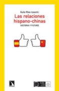 LAS RELACIONES HISPANO-CHINAS de RIOS, XULIO 