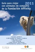 GUIA PARA VIAJAR CON ANIMALES DE COMPAIA 2011 (GUIA AFFINITY) di VV.AA. 