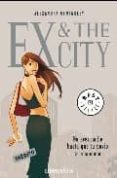 EX & THE CITY de HEMINSLEY, ALEXANDRA 