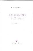 LA VIDA ENTERA (1937-1977): ANTOLOGIA POETICA de PIERA, VIRGILIO 