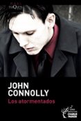 LOS ATORMENTADOS (SERIE CHARLIE PARKER 6) de CONNOLLY, JOHN 