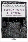 ESPAA EN SU HISTORIA: CRISTIANOS, MOROS Y JUDIOS de CASTRO, AMERICO 