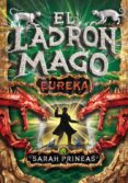 EL LADRON MAGO: EUREKA de PRINEAS, SARAH 