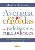 AVERIGUA POR QU ENGORDAS Y ADELGAZARS CUANTO DESEES di CARANDINI, MERCEDES 