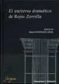 EL UNIVERSO DRAMTICO DE ROJAS ZORRILLA di GONZALEZ CAAL, RAFAEL 