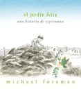 EL JARDIN FELIZ di FOREMAN, MICHAEL 