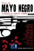 ACTAS DE MAYO NEGRO: 13 MIRADAS AL GENERO CRIMINAL di BARROSO, MARIANO 