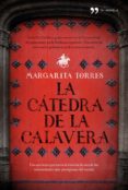 LA CATEDRA DE LA CALAVERA de TORRES, MARGARITA 
