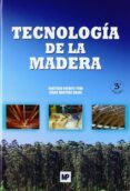 TECNOLOGIA DE LA MADERA (3 ED.) de VIGNOTE PEA, SANTIAGO  MARTINEZ ROJAS, ISAAC 