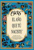 1936 EL AO QUE TU NACISTE de COLLADO BASCOMPTE, ROSA 