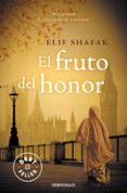 EL FRUTO DEL HONOR de SHAFAK, ELIF 