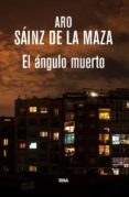 EL ANGULO MUERTO de SAINZ DE LA MAZA, ARO 