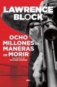 OCHO MILLONES DE MANERAS DE MORIR de BLOCK, LAWRENCE 