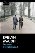 RETORNO A BRIDESHEAD de WAUGH, EVELYN 
