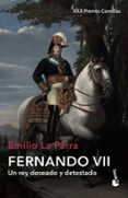 FERNANDO VII di LA PARRA, EMILIO 