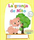LA GRANJA DE NITO 0-1 EDUCACION INFANTIL di VV.AA