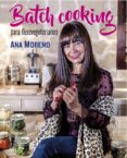 BATCH COOKING PARA FLEXIVEGETARIANOS di MORENO, ANA 