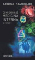 COMPENDIO DE MEDICINA INTERNA 6 ED. de ROZMAN, C. 
