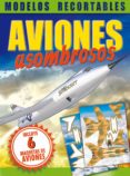 AVIONES ASOMBROSOS (MODELOS RECORTABLES) di VV.AA. 