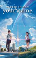 YOUR NAME (NOVELA) de SHINKAI, MAKOTO 