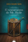 EL TESTAMENTO DE MR. HYDE di GONZALEZ-BARBA, ANDRES 