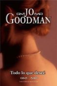 TODO LO QUE DESEE de GOODMAN, JO 