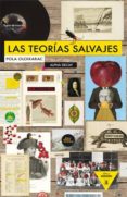 LAS TEORIAS SALVAJES (5 ED.) di OLOIXARAC, POLA 