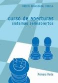 CURSO DE APERTURAS: SISTEMAS SEMIABIERTOS PRIMERA PARTE di ELGUEZABAL VARELA, DANIEL 
