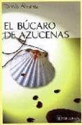 EL BUCARO DE LAS AZUCENAS di ALVAREZ DOMINGUEZ, TOMAS 
