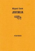 JUVENILIA di CANE, MIGUEL 