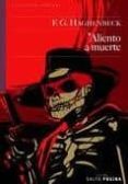 ALIENTO A MUERTE di HAGHENBECK, F.G. 