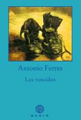 LOS VENCIDOS di FERRES, ANTONIO 