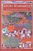 COCINA NICARAGENSE: UN DESCUBRIMIENTO GASTRONOMICO di VV.AA. 