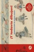 Y TODAVIA DIBUJAN! 60 DIBUJOS DE NIOS DE LA GUERRA CIVIL di VV.AA. 