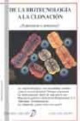 DE LA BIOTECNOLOGIA A LA CLONACION ESPERANZA O AMENAZA? di CARRION YAGE, FRANCISCO 