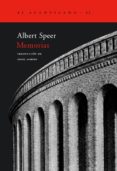 MEMORIAS: LOS RECUERDOS DEL ARQUITECTO Y MINISTRO DE ARMAMENTO DE HITLER. UNA CRONICA FASCINANTE DEL TERCER REICH de SPEER, ALBERT 