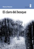 EL CLARO DEL BOSQUE de MADIERI, MARISA 