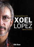 CONVERSACIONES CON XOEL LPEZ di VV.AA. 