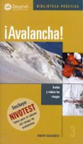 AVALANCHA!: EVALUA Y REDUCE LOS RIESGOS (INCLUYE NIVOTEST) di BOLOGNESI, ROBERT 