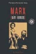 MARX (SIN ISMOS) (3 ED.) (EL VIEJO TOPO) di FERNANDEZ BUEY, FRANCISCO 