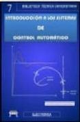 INTRODUCCION A LOS SISTEMAS  DE CONTROL AUTOMATICO di MARCOS ELGOIBAR, JOSE MARIA 