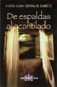 DE ESPALDAS AL ACANTILADO de MORALES GARCIA, MARIA LUISA 
