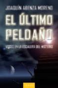 EL ULTIMO PELDAO di ABENZA MORENO, JOAQUIN 